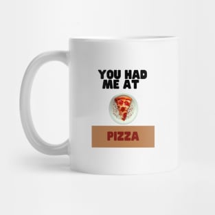 You had me at pizza Mug